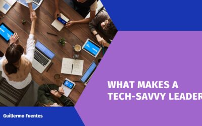 What makes a Tech-Savvy Leader